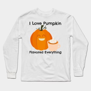 I Love Pumkin Spice Everything – Autumn and Fall, Festive Design Long Sleeve T-Shirt